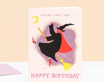 Witches Don’t Age Birthday Card, witchy birthday card, funny birthday card for her