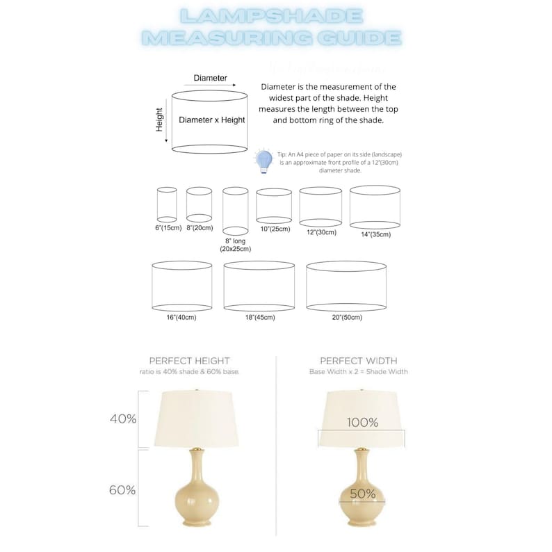 May include: A lampshade measuring guide featuring text and diagrams. It illustrates how to measure diameter and height, lists sizes from 6 inches to 20 inches, and provides a ratio guide for lamp base height and width proportions for lamps.