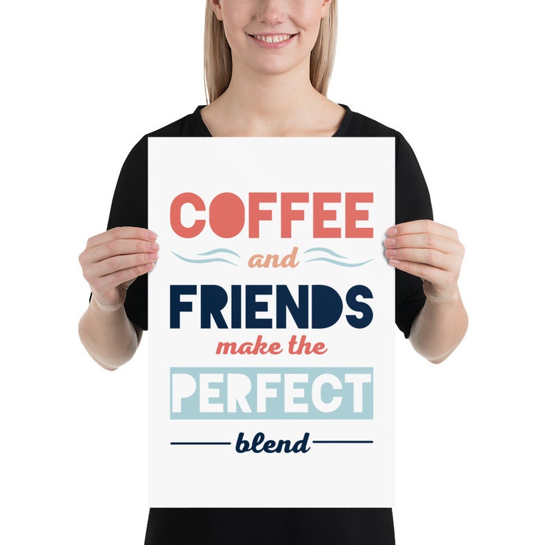Friends Art Coffee Decor Quotes Wall Art Poster Art Print Poster Print Poster Art Quotes Poster Quotes Art Poster Gift Quotes Print