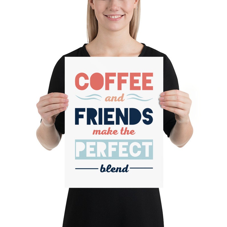 Friends Art Coffee Decor Quotes Wall Art Poster Art Print Poster Print Poster Art Quotes Poster Quotes Art Poster Gift Quotes Print