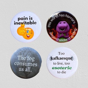 Funny 1.25" Pinback Buttons Set of 4 - Existential Dread