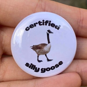 Certified Silly Goose 1.25&quot; Pinback Button