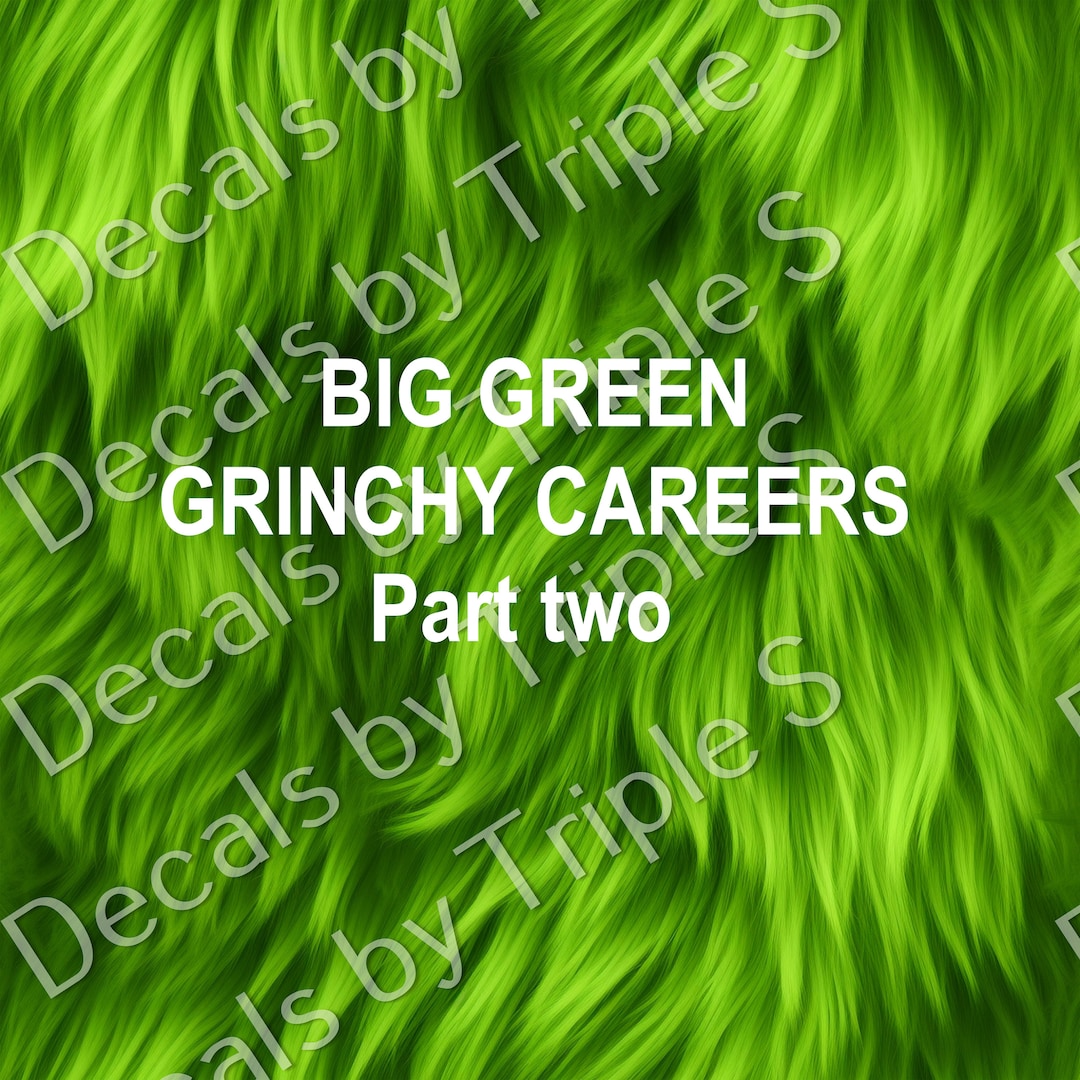Clear Cast Decals big Green Grinchy Careers PART 2 Etsy