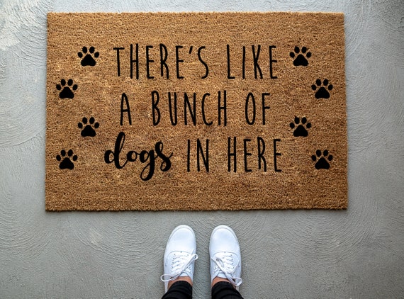 There S Like A Bunch Of Dogs In Here Doormat Home Decor Etsy