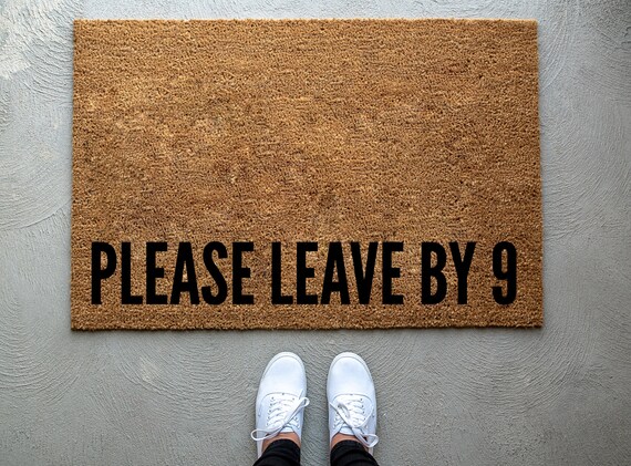 Please Leave By 9 Doormat Home Decor Personal Doormat Etsy
