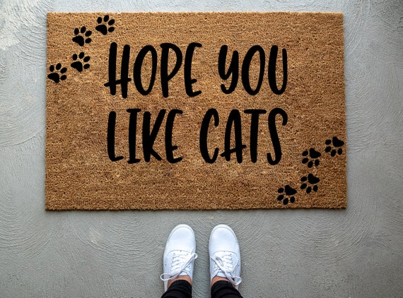 Hope You Like Cats Doormat Catlovers Gift Funny Doormat Funny Welcome Mat Housewarming Gift Cat Doormat Front Door Mat Doormats