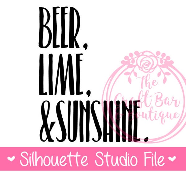 Beer Lime and Sunshine File - Silhouette Studio File - For Personal Use Only - Create Decals for Laptops, Cars, Tumblers, Mugs, Shirt