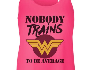 Funny Saying Womens Tank Tops " Nobody Trains To Be Average " Tri-Blend Super Soft Flowy Tanks - Motivational Workout and Gym Shirts - 5166