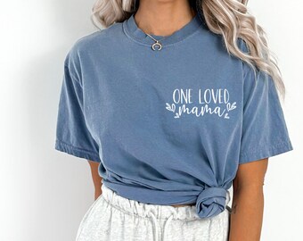 Loved Mama T-Shirt | Mom T-Shirt | Mother T-Shirt | Mama Shirts | Mum T-Shirt | Mummy T-Shirt | Mum Gift | New Mom Gift | Mothers Day Gift