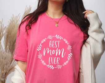Best Mom T-Shirt | Mom T-Shirt | Mother T-Shirt | Mama Shirts | Mum T-Shirt | Mummy T-Shirt | Mum Gift | New Mom Gift | Mothers Day Gift