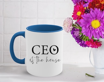 CEO of the House Coffee Mug, Mom Coffee Mug Gift, Fun Gift for Mother's Day,  Mom Boss Mug, Mom Birthday Mug Gift,  Mama Gift Mug, 11oz