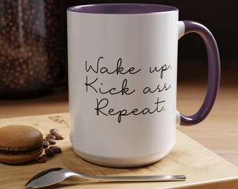 Motivational Coffee Mug Perfect for Daily Inspiration, Gift for Coffee Lovers, 15oz Quote Mug, Wake Up Kick Ass Repeat Colorful Mug