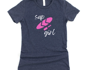 SUP GIRL SHIRT - Women's Cute Stand Up Paddle-boarding Shirt, Gifts for Paddle-board Lovers Outdoor Adventure Summer Fun Tee