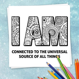 Op de afbeelding: Zwart-witte printbare kleurplaat met de woorden "IK BEN VERBONDEN MET DE UNIVERSELE BRON VAN ALLE DINGEN" en een mandala-ontwerp in de letters.