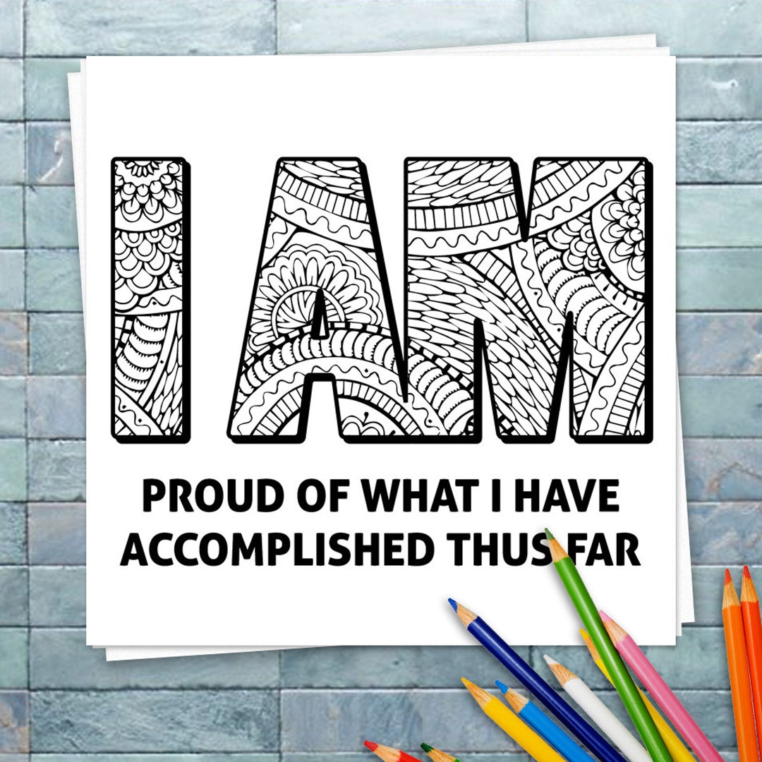 Colourable Quote • I AM Proud of What I Have Accomplished Thus Far ...