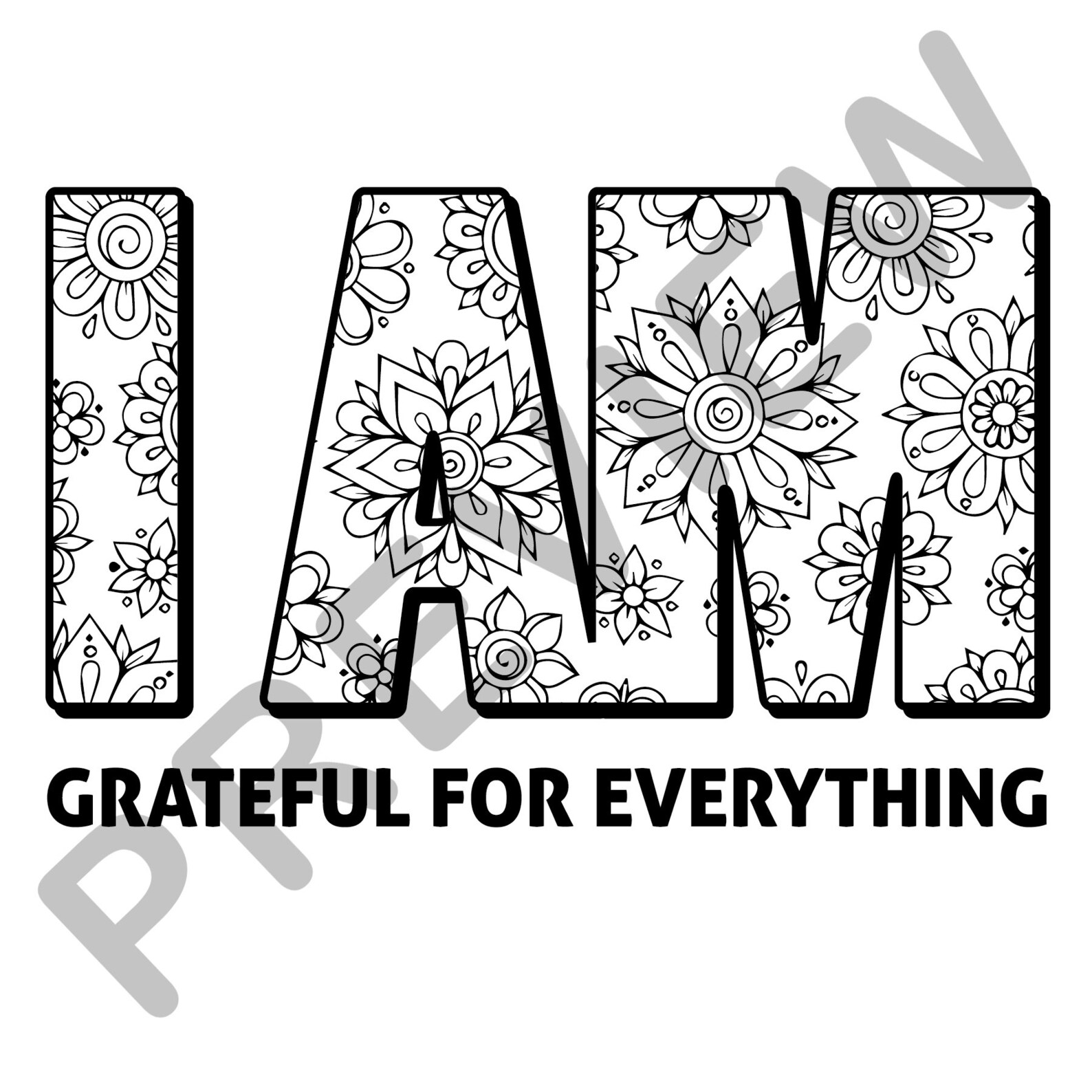 Spiritual Gift • I AM Grateful for Everything • black and White ...