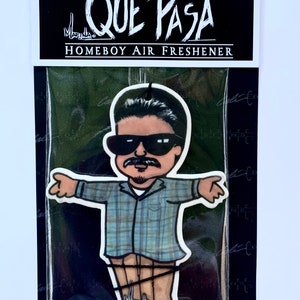 QUE PASA HOMEBOY Air Freshener