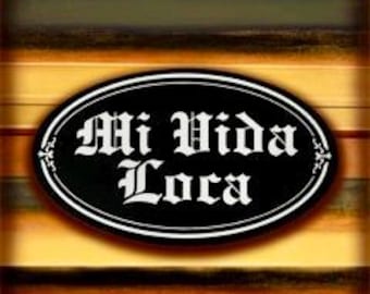 MI VIDA LOCA - Vinal Decal Black & White