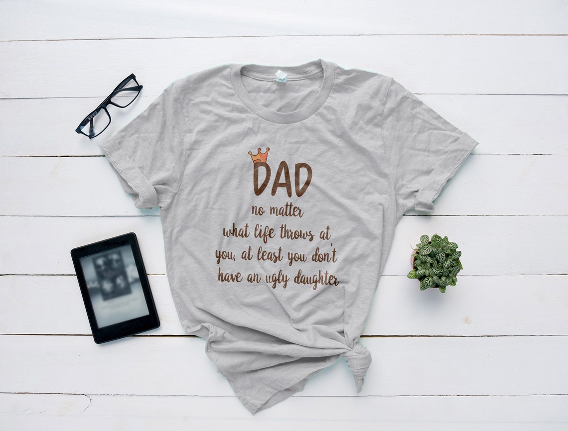 Download Dad Ugly Daughter Quote svg Father's Day svg Dad svg | Etsy