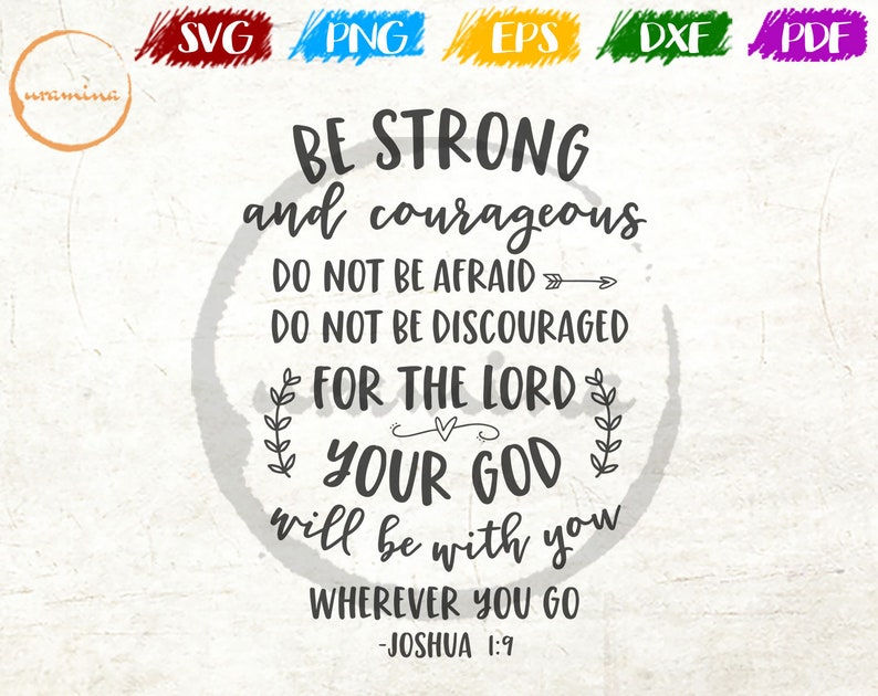 Download Joshua 1:9 Sign Be Strong And Courageous SVG Cut Files ...