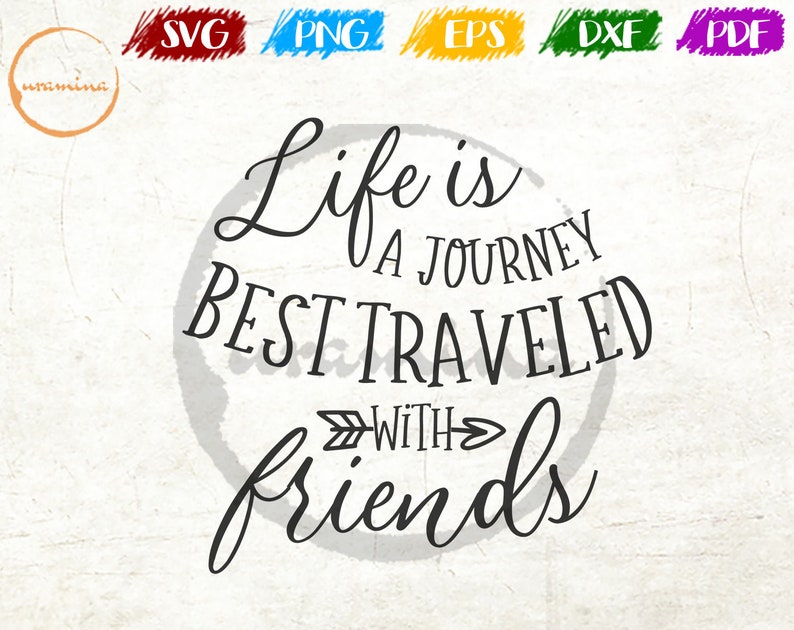 Free Free Life Is A Journey Svg 581 SVG PNG EPS DXF File