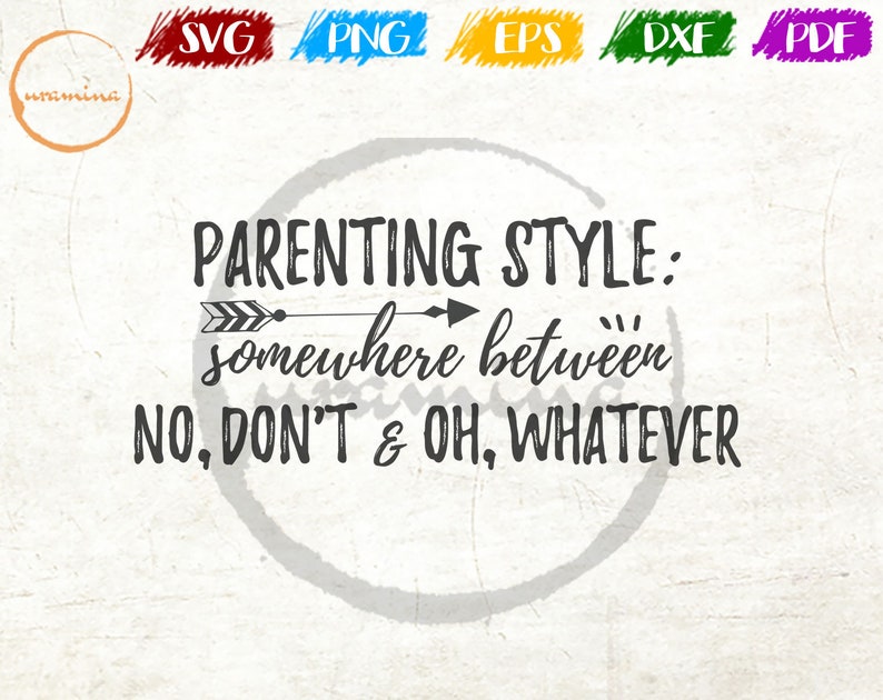 Download Parenting Style SVG Cut Files Funny Family Quote No | Etsy