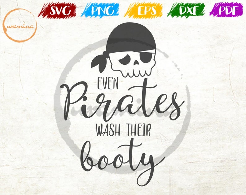 Even Pirates Wash Their Booty SVG Funny Bathroom Wall Decor | Etsy