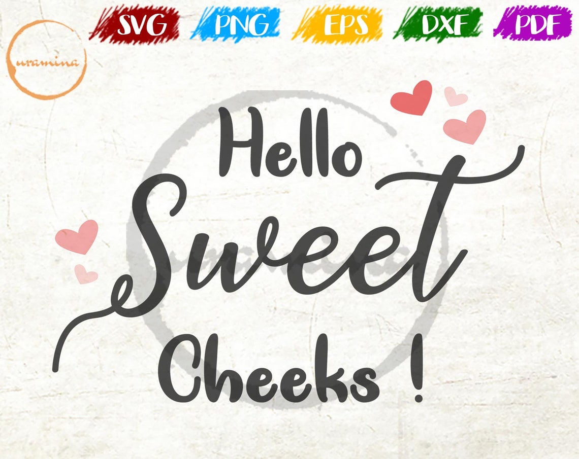 Hello Sweet Cheeks Bathroom Sign SVG Cut Files for Cricut Etsy