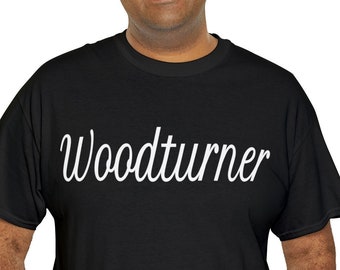 Woodturner Gift, Woodturning T Shirt, Woodturners Shirt, Woodturning Apparel, Gift for Woodturners, Lathe Gift, Woodworking Enthusiast