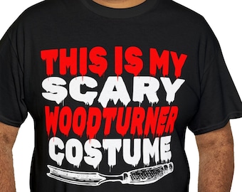 Woodturner Costume, Woodturning Halloween, Funny Woodturner Costume, Woodturner Funny Costume, Woodturning Costume Shirt, Woodturning Humor