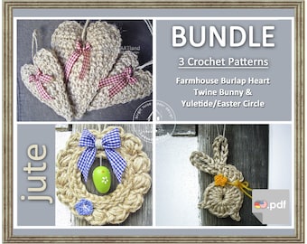 Bundle of 3 -  jute - Discounted Crochet Patterns: Farmhouse Burlap Heart, Twine Bunny & the Yuletide/Easter Circle -  Special Price