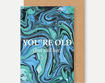 Tarjeta de cumpleaños humor hombre hermoso, tarjeta de cumpleaños para mujer madura y hombre, tarjeta de cumpleaños de humor, tarjeta de cumpleaños vieja pero caliente
