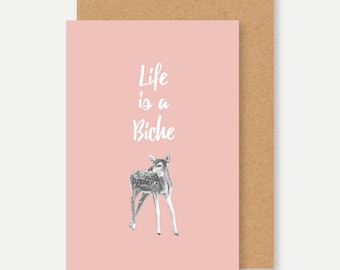 Carte BAMBI life is a bitch, life is a bitch card, carte jeu de mot life is a bitch, fawn card, cute card, carte avec biche, deer card