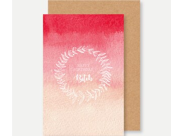 Carte anniversaire fille girly HAPPY BIRTHDAY BITCH, carte anniversaire girly bitch, girly happy birthday card, carte anniversaire bff,