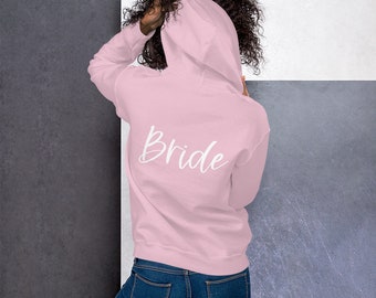 Bride Hoodie - Bride-to-be Gift, Getting Ready, Bridal Shower, Bachelorette Party, Wedding, Engagement, Rehearsal Dinner. Proposal Present