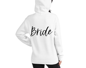 Bride Hoodie - Bridal Party, Wedding Gift, Engagement, Rehearsal Dinner, Bachelorette Party, Newlywed Gift, Fiancee Proposal Present