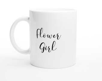 Flower Girl Mug - White Ceramic Cocoa Cup, Tea, Drinkware, Wedding Party Gift, Present, Gift
