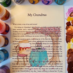 May include: A hand-drawn illustration of a woman sitting at a table with a cup of tea and scones. The illustration is surrounded by paint pots and the text "My Grandma" is at the top of the page. The text below the illustration reads "What a treat, a cup of tea and scones! I'm sitting in Grandma's little kitchen, sunlight pouring through the open window, and a selection of biscuits..."