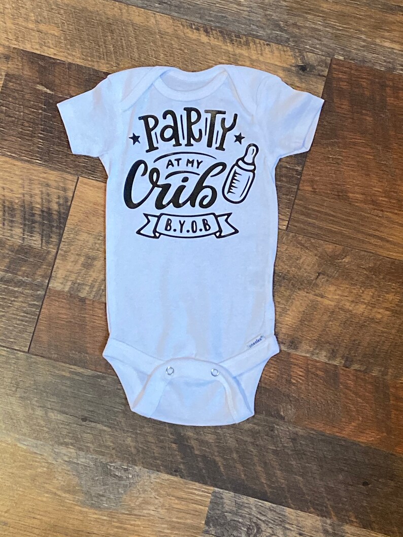 Party at my crib BYOB Custom Baby Onesie Funny Onesie Etsy