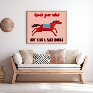 Speak Your Mind but Ride Fast Horses main image 0