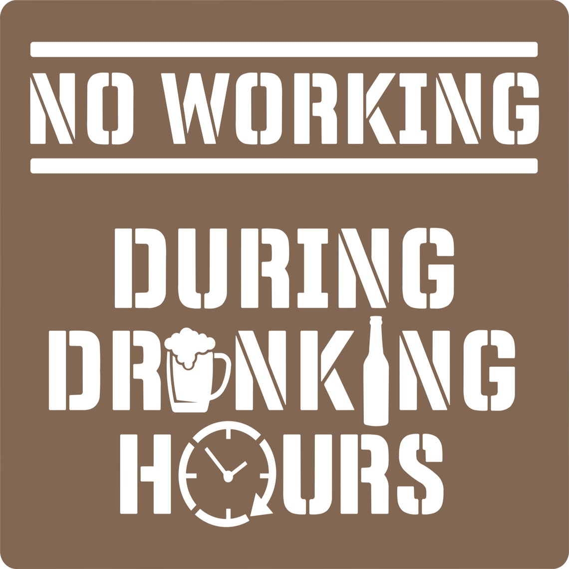 Solid No Working During Drinking Hours Sign Etsy
