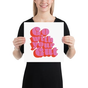 Go With Your Gut -PRINTED Matte Poster,pink and red,motivational quote,gifts for her,dorm room art,empowerment poster,bold typography poster