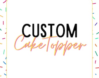 Custom cake topper!