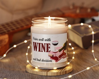 Scented Soy Candle - "Pairs well with WINE and bad decisions" - Relaxing Gift for Wine Lovers