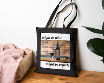 Might Be Wine Tote Bag, Funny Cotton Canvas Grocery Bag, Gift for Wine Lovers, Reusable Shopping Tote, Eco-friendly Wine Bag, Wine