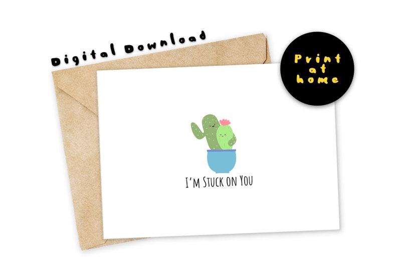 Love Card Funny card Instant Download Cactus Greeting Card Nerdy Pun Card Plant Card Funny Printable Card I/'m stuck on you