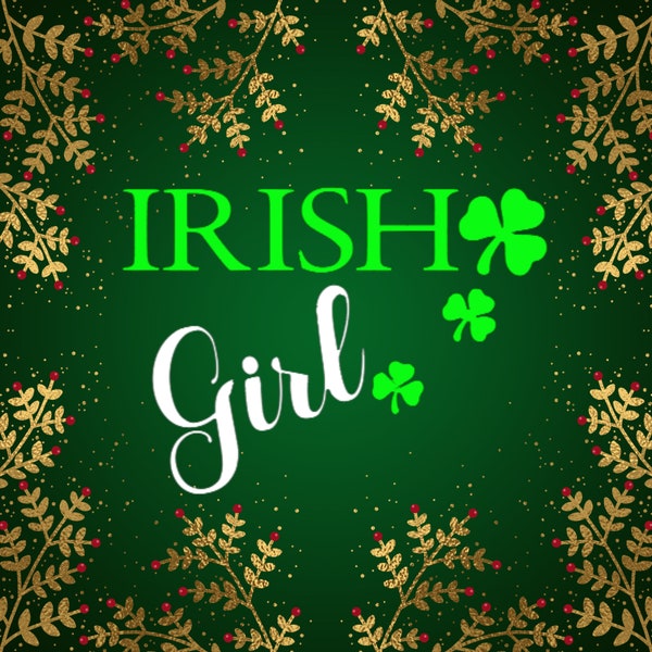 Irish Girl Vinyl Decal For Her | Irish Gifts | Irish Girl Decal Sticker | Luck of the Irish| Gifts for Her | Green and White