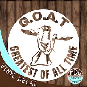 GOAT Vinyl Decal: Greatest of All Time, Football Gift