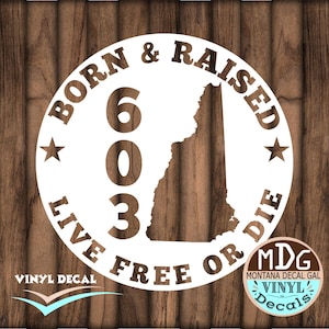 Custom Born and Raised New Hampshire New Hampshire State Vinyl Sticker | Custom Area Code Car Decal | Live Free or Die State Roots
