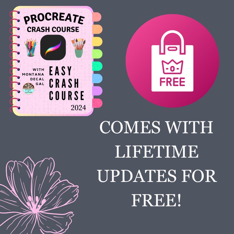 May include: A pink and white notebook with the text "Procreate Crash Course" and "Easy Crash Course 2024". A pink circle with a white shopping bag and the text "FREE" is in the upper right corner. The text "COMES WITH LIFETIME UPDATES FOR FREE!" is below the circle. A pink flower is in the lower left corner.